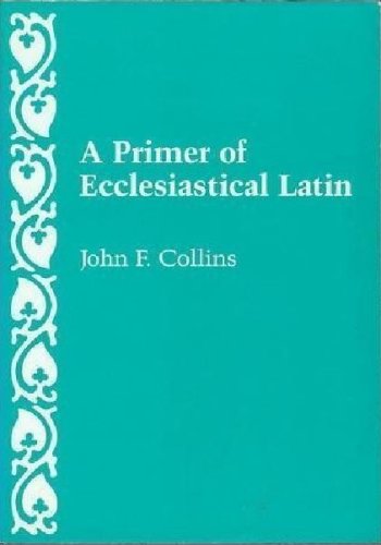 A Primer of Ecclesiastical Latin